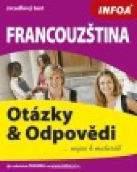  Francouzština - otázky a odpovědi nejen k maturitě (VÝPRODEJ)