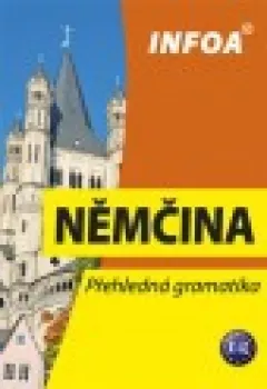  Přehledná gramatika - němčina (nové vydání) (VÝPRODEJ)