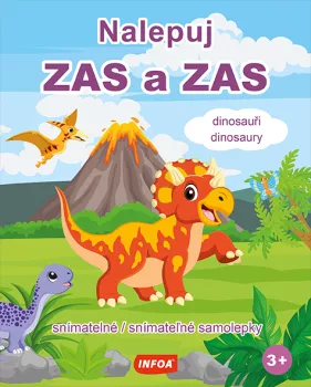 Nalepuj ZAS a ZAS - Dinosauři / Dinosaury - snímatelné / snímateľné samolepky (CZ/SK vydanie)