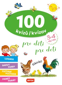 100 kvízů pro děti (3-4 roky) / 100 kvízov pre deti (3-4 rokov) 